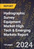 2024 Global Forecast for Hydrographic Survey Equipment Market (2025-2030 Outlook)-High Tech & Emerging Markets Report- Product Image