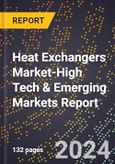 2024 Global Forecast for Heat Exchangers Market (2025-2030 Outlook)-High Tech & Emerging Markets Report- Product Image