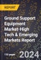 2024 Global Forecast for Ground Support Equipment Market (2025-2030 Outlook)-High Tech & Emerging Markets Report - Product Image