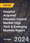 2024 Global Forecast for Hospital Acquired Infection Control Market (2025-2030 Outlook)-High Tech & Emerging Markets Report- Product Image