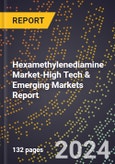 2024 Global Forecast for Hexamethylenediamine Market (2025-2030 Outlook)-High Tech & Emerging Markets Report- Product Image