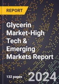 2024 Global Forecast for Glycerin Market (2025-2030 Outlook)-High Tech & Emerging Markets Report- Product Image