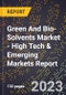 2023 Global Forecast For Green And Bio-Solvents Market (2024-2029 Outlook) - High Tech & Emerging Markets Report - Product Image