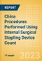 China Procedures Performed Using Internal Surgical Stapling Device Count by Segments and Forecast to 2030 - Product Thumbnail Image