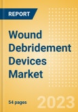 Wound Debridement Devices Market Size by Segments, Share, Regulatory, Reimbursement, Installed Base and Forecast to 2033- Product Image