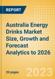 Australia Energy Drinks (Soft Drinks) Market Size, Growth and Forecast Analytics to 2026- Product Image