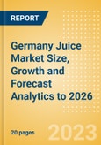Germany Juice (Soft Drinks) Market Size, Growth and Forecast Analytics to 2026- Product Image