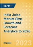 India Juice (Soft Drinks) Market Size, Growth and Forecast Analytics to 2026- Product Image