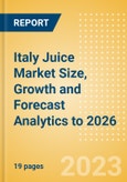 Italy Juice (Soft Drinks) Market Size, Growth and Forecast Analytics to 2026- Product Image