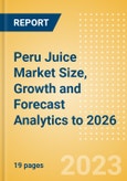 Peru Juice (Soft Drinks) Market Size, Growth and Forecast Analytics to 2026- Product Image