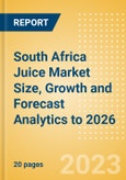 South Africa Juice (Soft Drinks) Market Size, Growth and Forecast Analytics to 2026- Product Image
