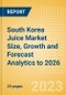 South Korea Juice (Soft Drinks) Market Size, Growth and Forecast Analytics to 2026 - Product Image