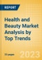 Health and Beauty Market Analysis by Top Trends (Easy and Affordable, Health and Wellness, Sustainability and Ethics, Individualism and Expression and Digitalization) - Product Thumbnail Image