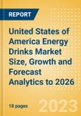United States of America (USA) Energy Drinks (Soft Drinks) Market Size, Growth and Forecast Analytics to 2026- Product Image