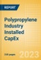 Polypropylene Industry Installed Capacity and Capital Expenditure (CapEx) Forecast by Region and Countries Including Details of All Active Plants, Planned and Announced Projects, 2023-2027 - Product Thumbnail Image