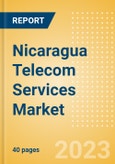 Nicaragua Telecom Services Market Size and Analysis by Service Revenue, Penetration, Subscription, ARPU's (Mobile and Fixed Services by Segments and Technology), Competitive Landscape and Forecast, 2022-2027- Product Image