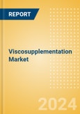 Viscosupplementation Market Size by Segments, Share, Regulatory, Reimbursement, Procedures and Forecast to 2033- Product Image