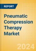 Pneumatic Compression Therapy Market Size by Segments, Share, Regulatory, Reimbursement, Installed Base and Forecast to 2033- Product Image