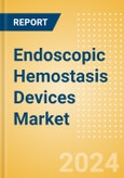 Endoscopic Hemostasis Devices Market Size by Segments, Share, Regulatory, Reimbursement, Procedures and Forecast to 2033- Product Image