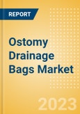 Ostomy Drainage Bags Market Size by Segments, Share, Regulatory, Reimbursement, Procedures and Forecast to 2033- Product Image