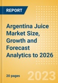 Argentina Juice (Soft Drinks) Market Size, Growth and Forecast Analytics to 2026- Product Image