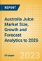 Australia Juice (Soft Drinks) Market Size, Growth and Forecast Analytics to 2026 - Product Thumbnail Image