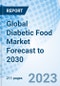 Global Diabetic Food Market Forecast to 2030 - Product Image