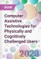 Computer Assistive Technologies for Physically and Cognitively Challenged Users - Product Thumbnail Image