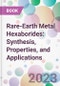 Rare-Earth Metal Hexaborides: Synthesis, Properties, and Applications - Product Thumbnail Image