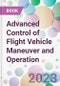 Advanced Control of Flight Vehicle Maneuver and Operation - Product Image