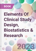 Elements Of Clinical Study Design, Biostatistics & Research- Product Image