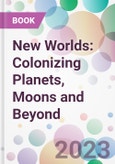 New Worlds: Colonizing Planets, Moons and Beyond- Product Image