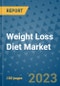 Weight Loss Diet Market Outlook and Growth Forecast 2023-2030: Emerging Trends and Opportunities, Global Market Share Analysis, Industry Size, Segmentation, Post-COVID Insights, Driving Factors, Statistics, Companies, and Country Landscape - Product Image