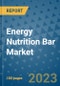 Energy Nutrition Bar Market Outlook and Growth Forecast 2023-2030: Emerging Trends and Opportunities, Global Market Share Analysis, Industry Size, Segmentation, Post-COVID Insights, Driving Factors, Statistics, Companies, and Country Landscape - Product Image