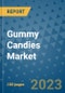 Gummy Candies Market Outlook and Growth Forecast 2023-2030: Emerging Trends and Opportunities, Global Market Share Analysis, Industry Size, Segmentation, Post-COVID Insights, Driving Factors, Statistics, Companies, and Country Landscape - Product Image