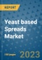 Yeast based Spreads Market Outlook and Growth Forecast 2023-2030: Emerging Trends and Opportunities, Global Market Share Analysis, Industry Size, Segmentation, Post-COVID Insights, Driving Factors, Statistics, Companies, and Country Landscape - Product Image