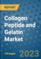 Collagen Peptide and Gelatin Market Outlook and Growth Forecast 2023-2030: Emerging Trends and Opportunities, Global Market Share Analysis, Industry Size, Segmentation, Post-COVID Insights, Driving Factors, Statistics, Companies, and Country Landscape - Product Image