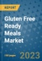 Gluten Free Ready Meals Market Outlook and Growth Forecast 2023-2030: Emerging Trends and Opportunities, Global Market Share Analysis, Industry Size, Segmentation, Post-COVID Insights, Driving Factors, Statistics, Companies, and Country Landscape - Product Image