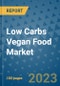 Low Carbs Vegan Food Market Size, Share, Trends, Outlook to 2030 - Analysis of Industry Dynamics, Growth Strategies, Companies, Types, Applications, and Countries Report - Product Image