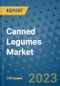 Canned Legumes Market Outlook and Growth Forecast 2023-2030: Emerging Trends and Opportunities, Global Market Share Analysis, Industry Size, Segmentation, Post-COVID Insights, Driving Factors, Statistics, Companies, and Country Landscape - Product Image
