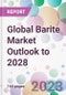 Global Barite Market Outlook to 2028 - Product Image