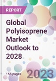Global Polyisoprene Market Outlook to 2028- Product Image