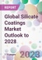 Global Silicate Coatings Market Outlook to 2028 - Product Image