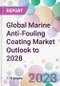 Global Marine Anti-Fouling Coating Market Outlook to 2028 - Product Image