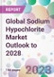 Global Sodium Hypochlorite Market Outlook to 2028 - Product Image