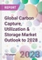 Global Carbon Capture, Utilization & Storage Market Outlook to 2028 - Product Thumbnail Image