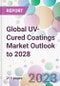 Global UV-Cured Coatings Market Outlook to 2028 - Product Image