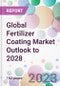 Global Fertilizer Coating Market Outlook to 2028 - Product Image