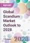 Global Scandium Market Outlook to 2028 - Product Image