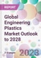 Global Engineering Plastics Market Outlook to 2028 - Product Image